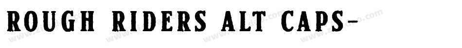 Rough Riders Alt Caps字体转换